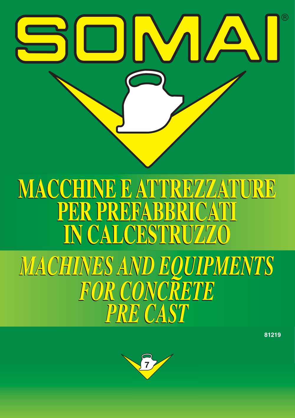 MACHINES AND EQUIPMENTS FOR CONCRETE PRE CAST - SOMAI