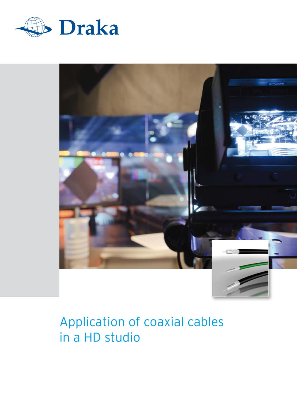 Application of coaxial cables in a HD studio - Draka Communications