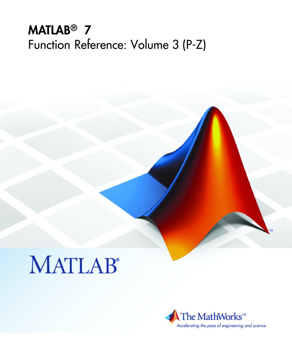 Function Reference: Volume 3 (P-Z) - The MathWorks