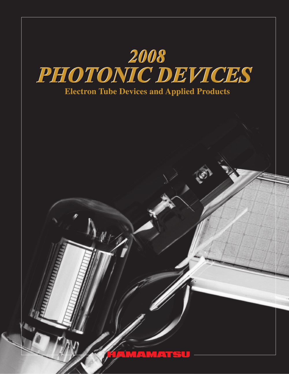 2008 Photonic Devices Catalog - HAMAMATSU