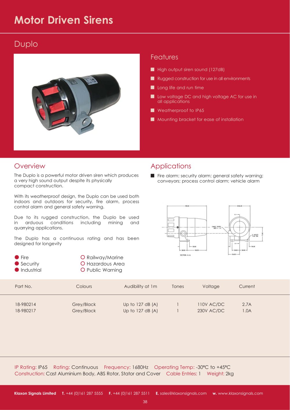 Motor Driven Sirens Klaxon Signals Limited T. +44 (0)161 287 5555     F. +44 (0)161 287 5511     E. sales@klaxonsignals.com     w. www.klaxonsignals.com 38 Duplo - Klaxon Signals