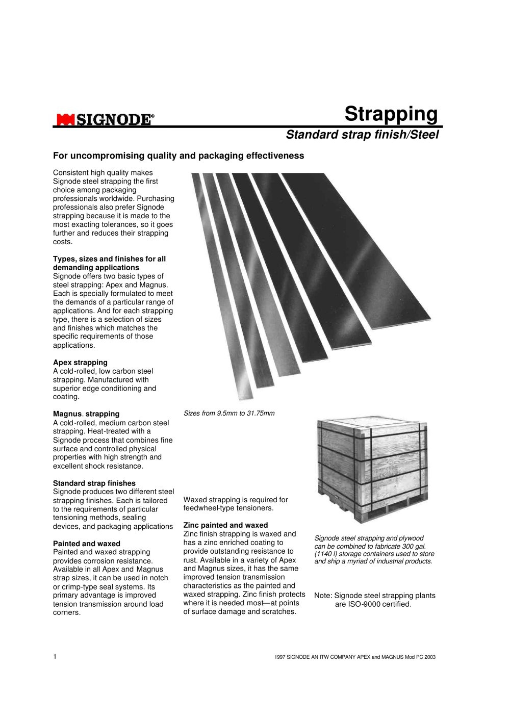 SIGNODE - 303907, 303763