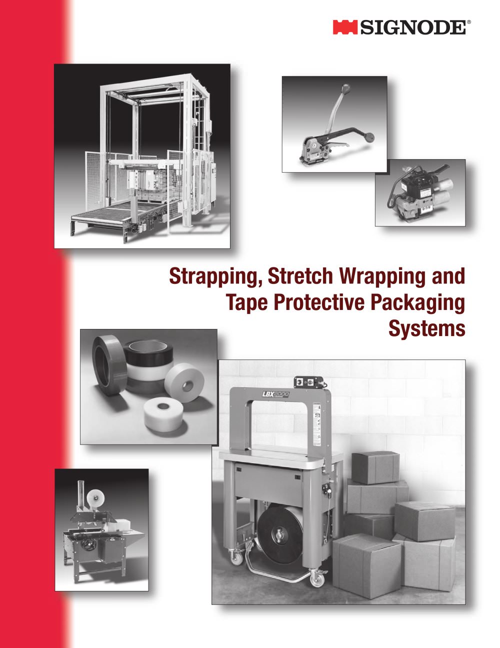 Strapping, Stretch Wrapping and Tape Protective Packaging Systems - SIGNODE