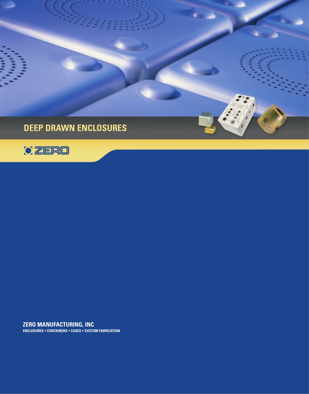 DEEP DRAWN ENCLOSURES 2300 standard sizes - Zero Manufacturing