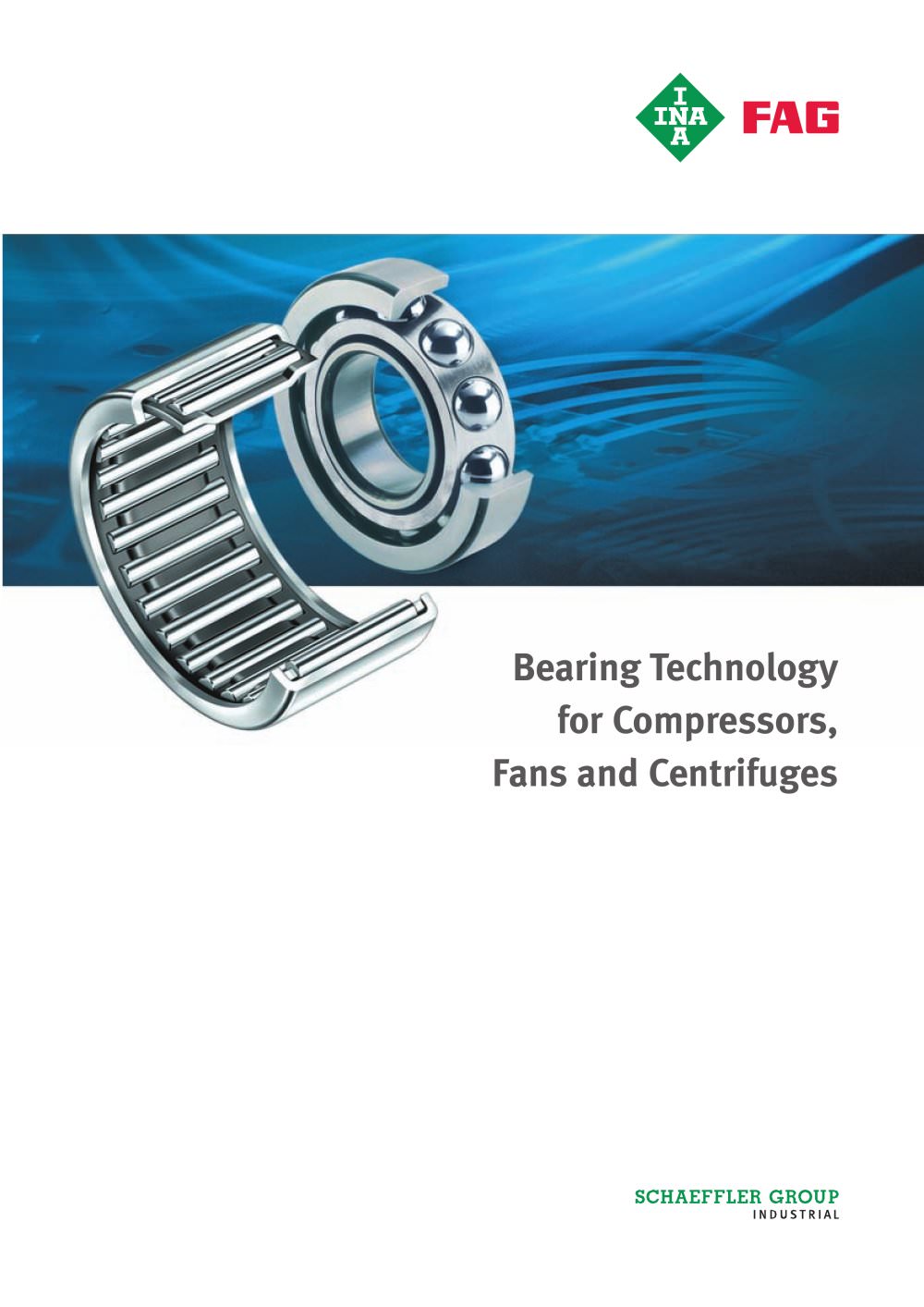 Bearing Technology for Compressors, Fans and Centrifuges - Schaeffler Technologies GmbH & Co. KG - INA