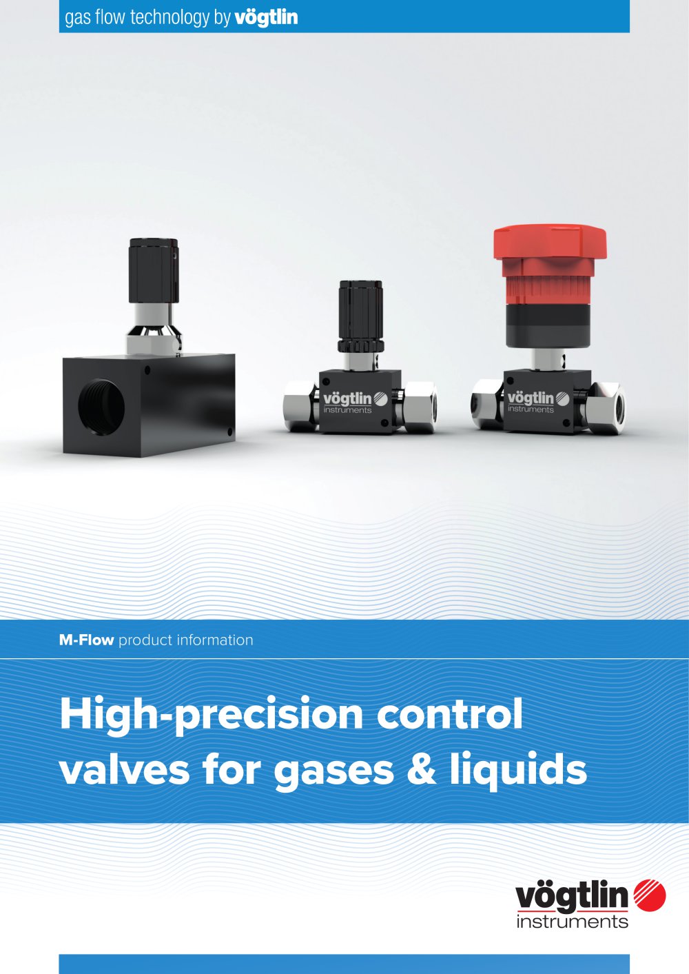 High-precision control valves for gases and liquids - V&ouml;gtlin Instruments � flow technology