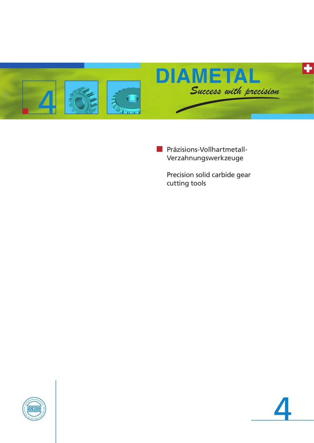 Tools for cutting of teeth of precision out of hard metal - DIAMETAL