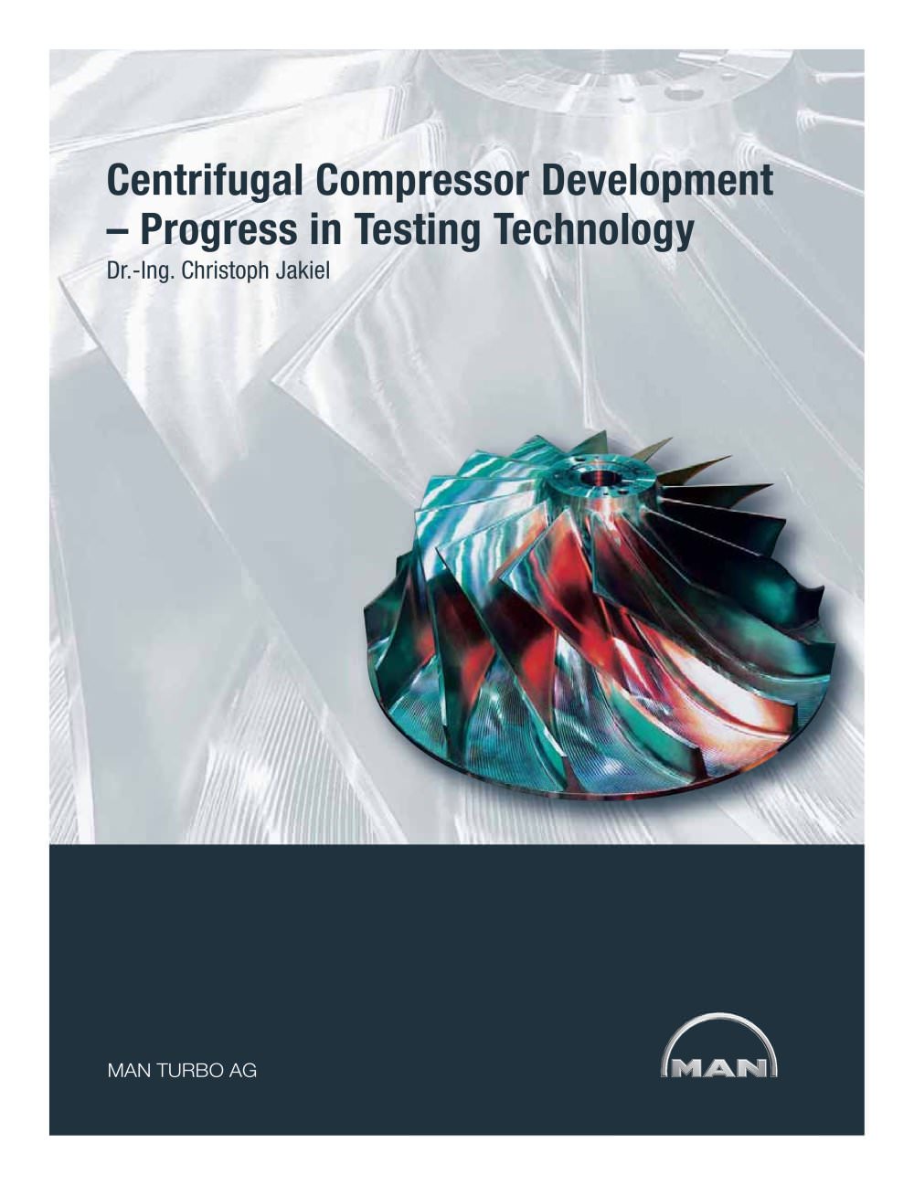 Centrifugal Compressor Development - Process in Testing Technology - MAN Diesel & Turbo