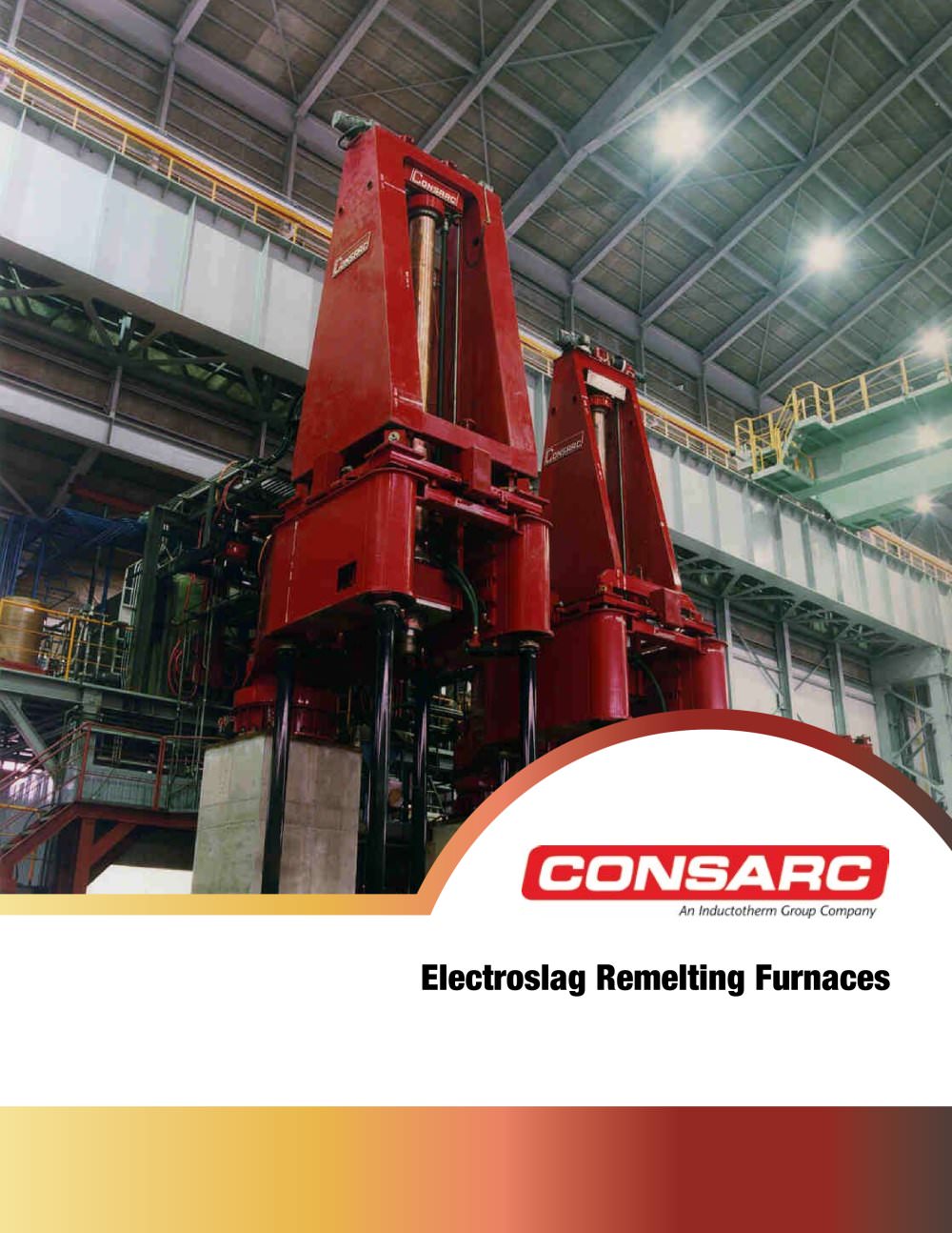 Electroslag Remelting brochure - CONSARC