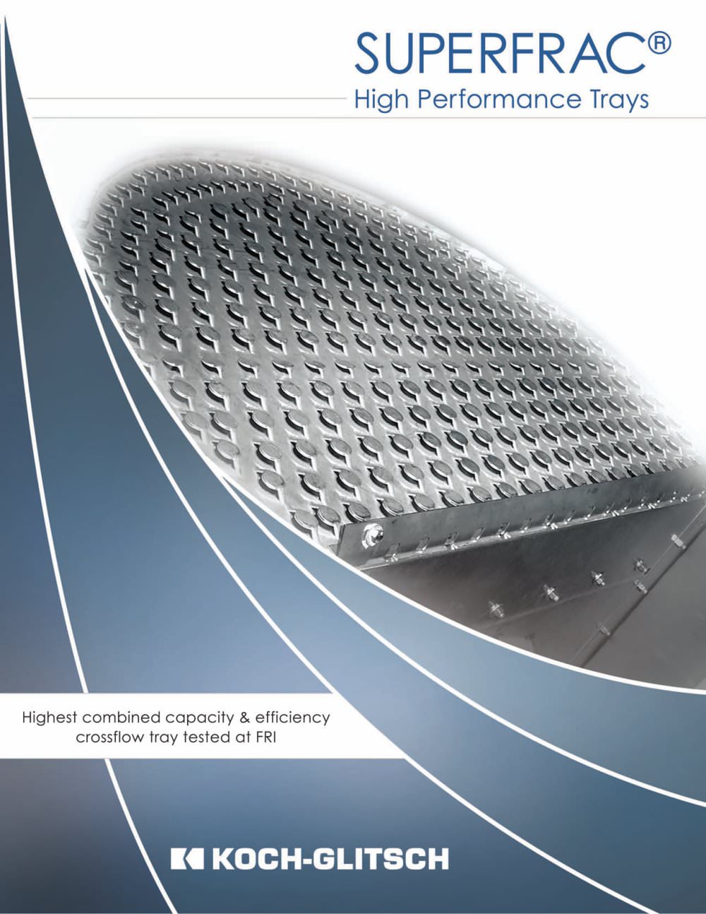 SUPERFRAC&reg; High Performance Trays - Koch-Glitsch