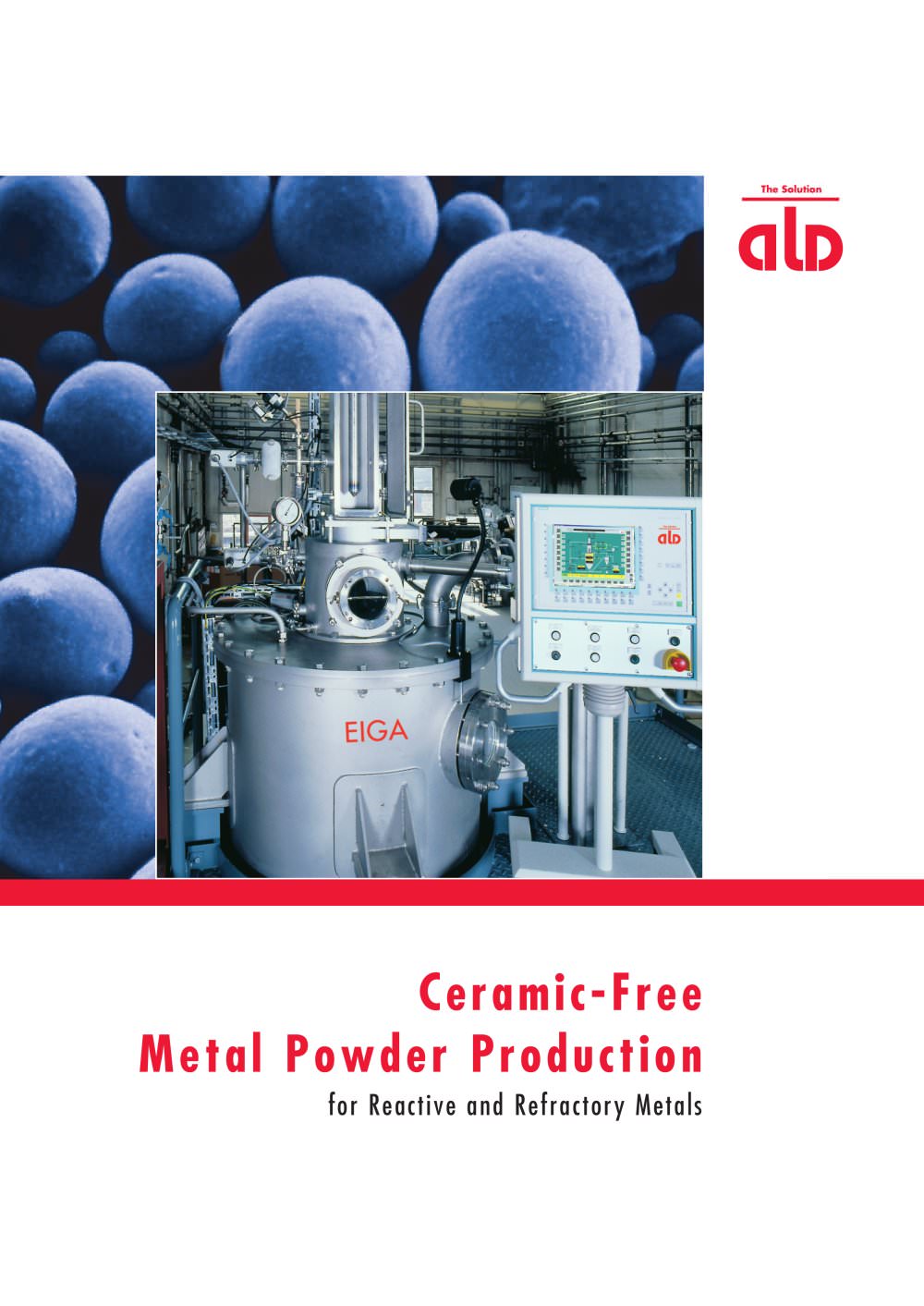 Electrode  Induction-Melting  Gas Atomization (EIGA) - ALD