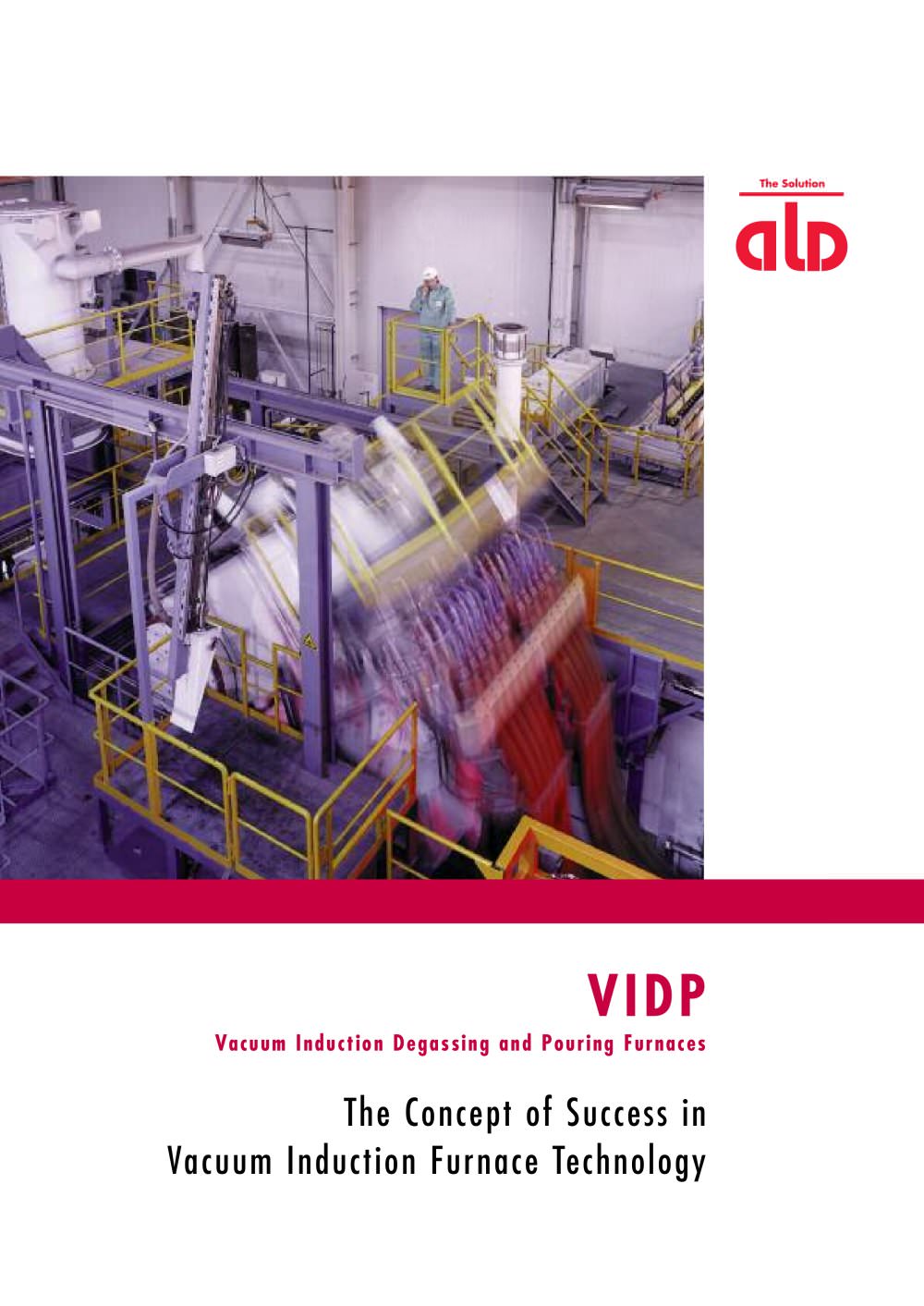 Vacuum Induction Degassing  and Pouring Furnaces - ALD