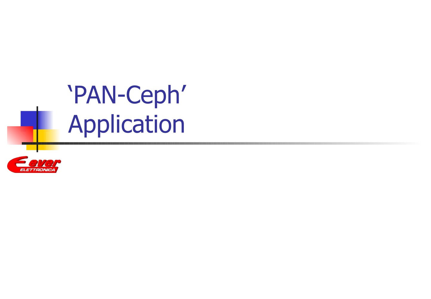 Pan Ceph Application Ever Elettronica - Ever Elettronica