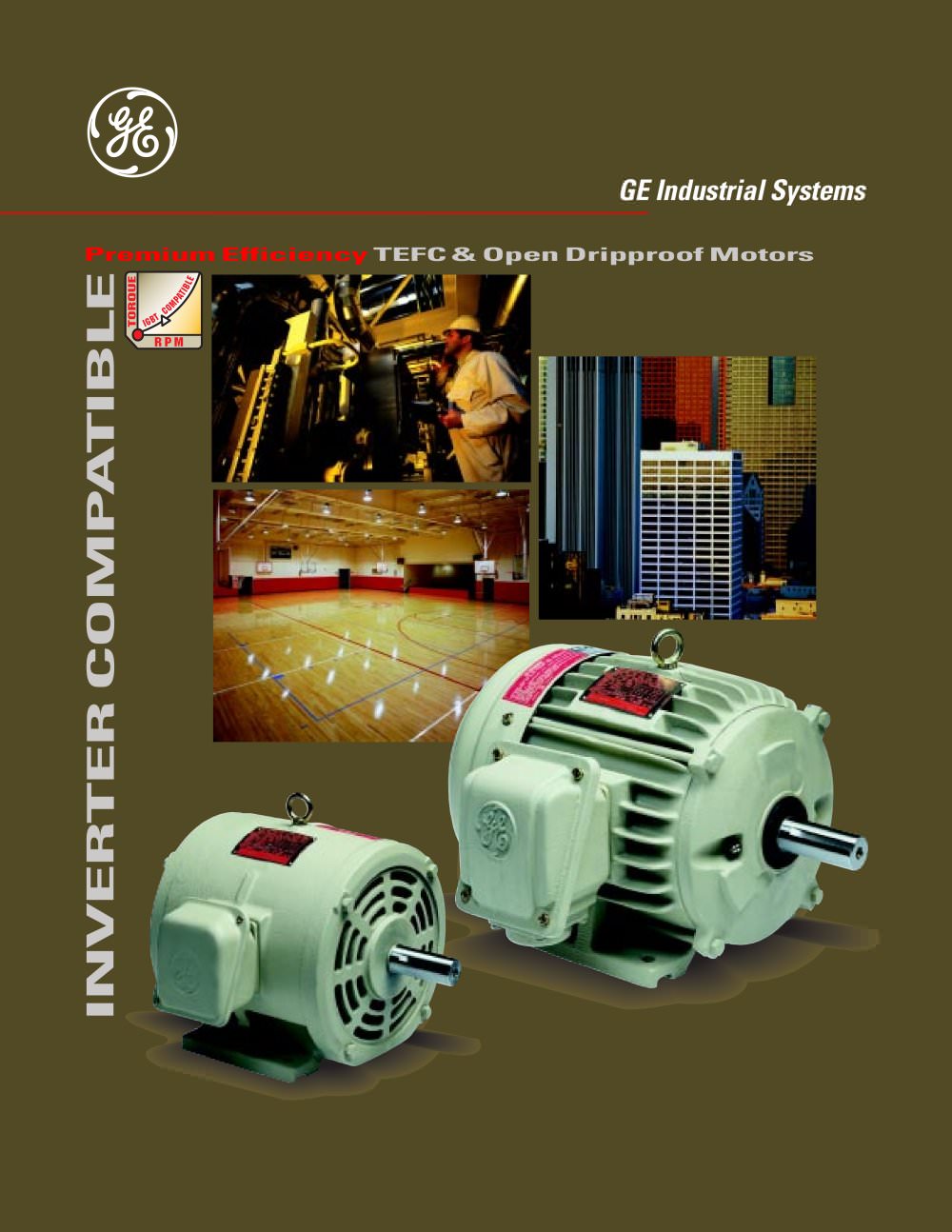Premium Efficiency TEFC and Open Dripproof Inverter Duty - GE Motors