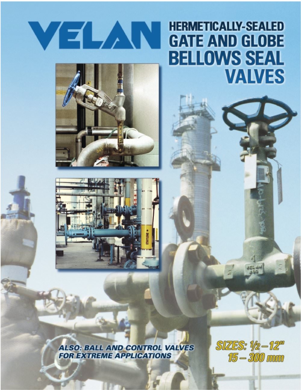 Hermetically sealed gate and globe bellows seal valves - VELAN