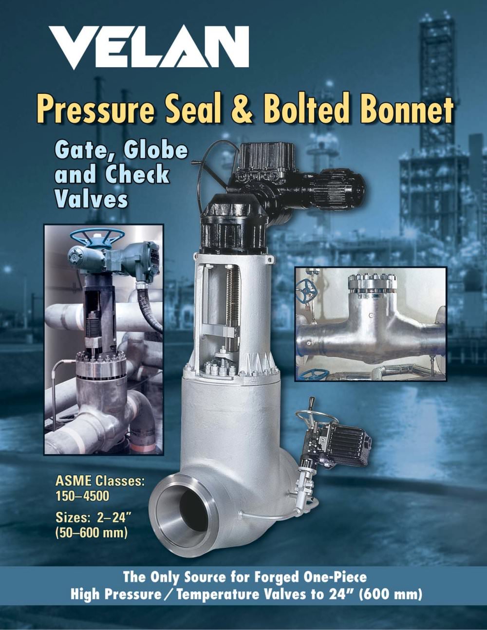 Pressure Seal and Bolted Bonnet Valves - VELAN
