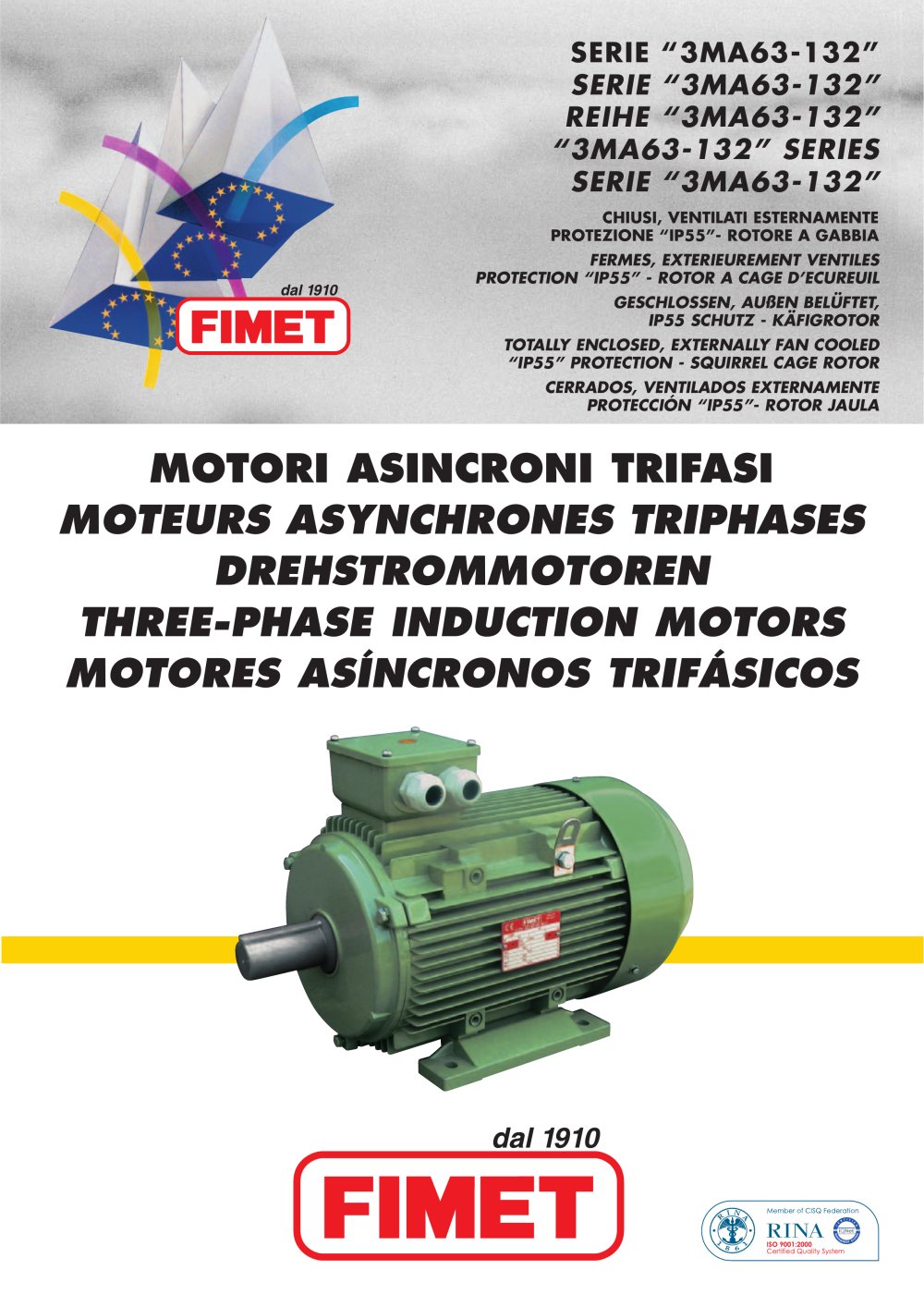 THREE-PHASE INDUCTION MOTORS - FIMET Motori & Riduttori S.p.a.