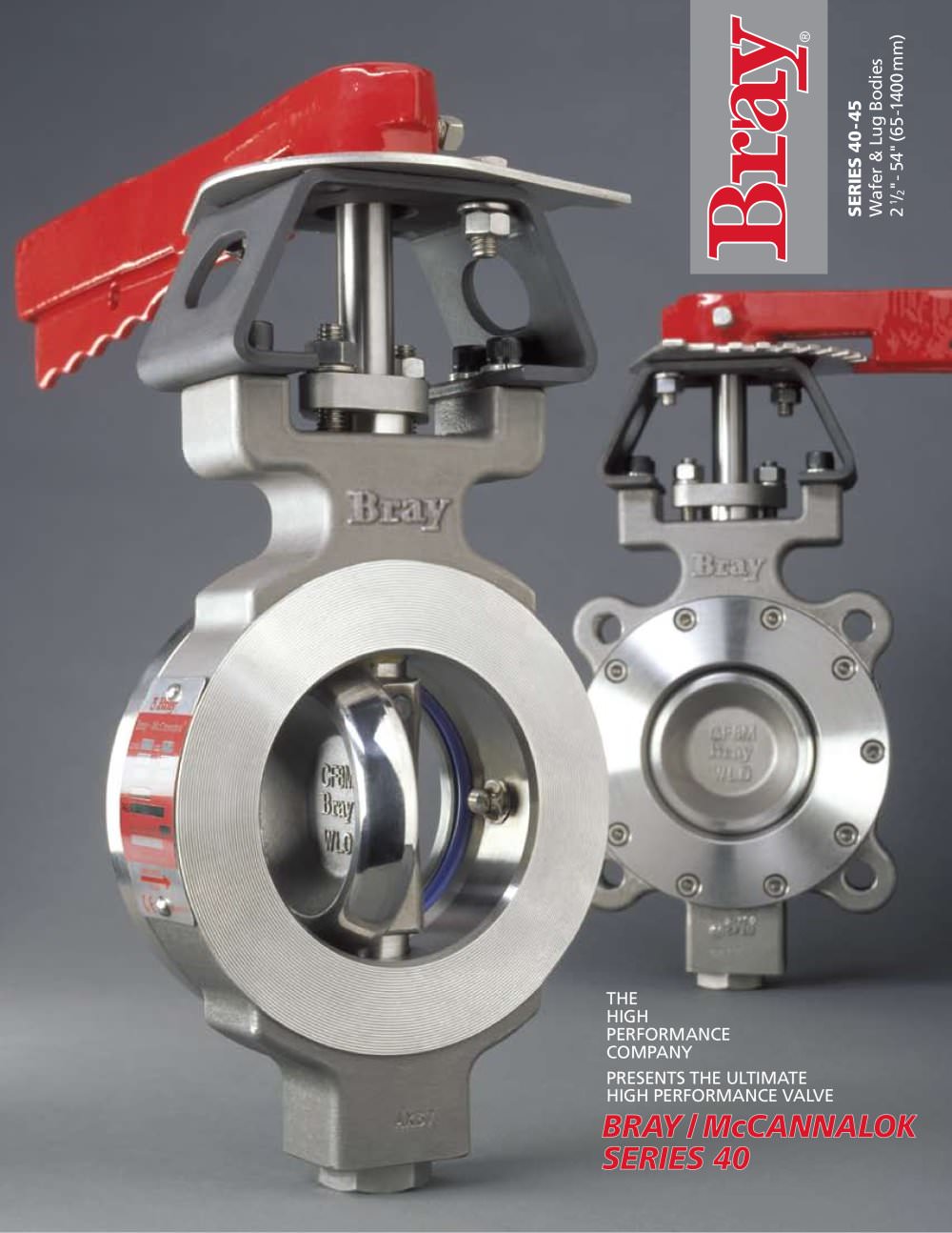 SERIES 40/41/42/43/44/45  Ultimate High Performance Valve - Bray International