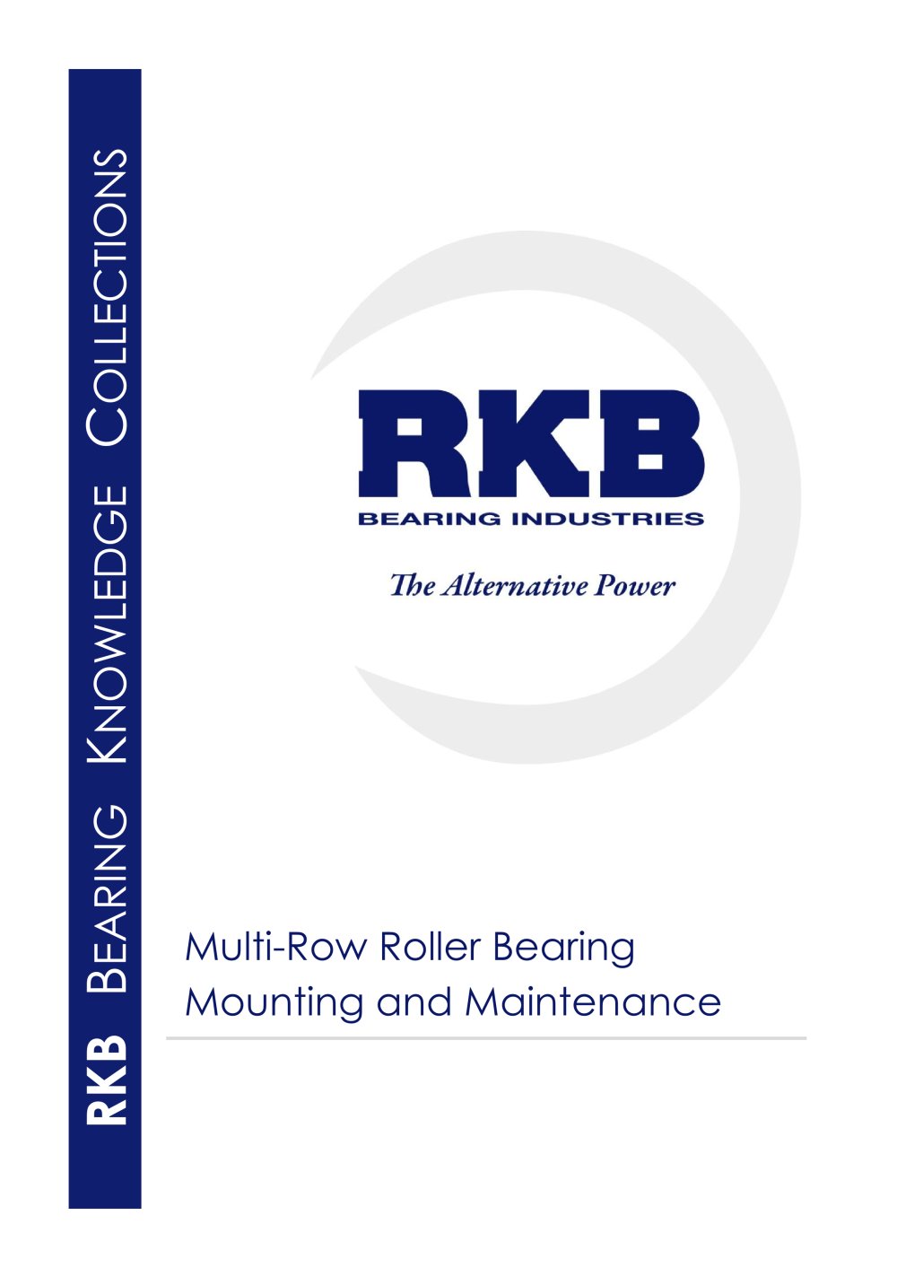 RKB Multi-Row Roller Bearing Mounting and Maintenance - RKB Europe