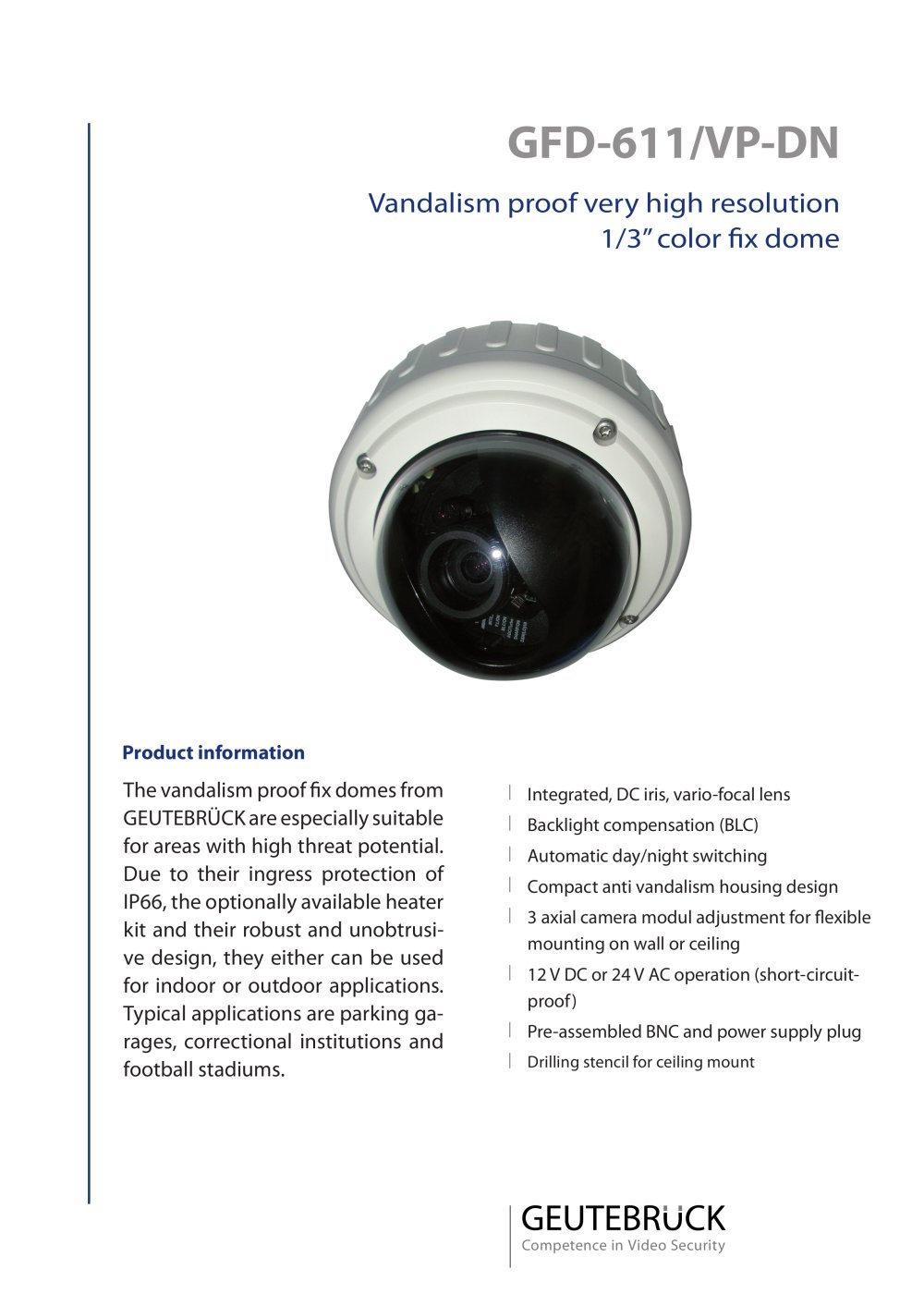 Vandal-resistent Cameras GFD-611/VP-DN - GEUTEBR&Uuml;CK