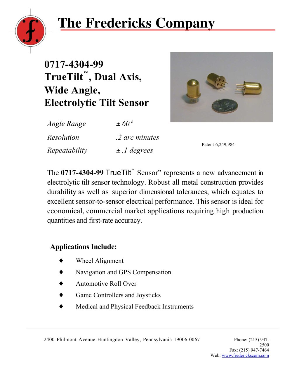 0717-4304-99 TrueTilt�, Dual Axis, Wide Angle, Electrolytic Tilt Sensor - Fredericks Company