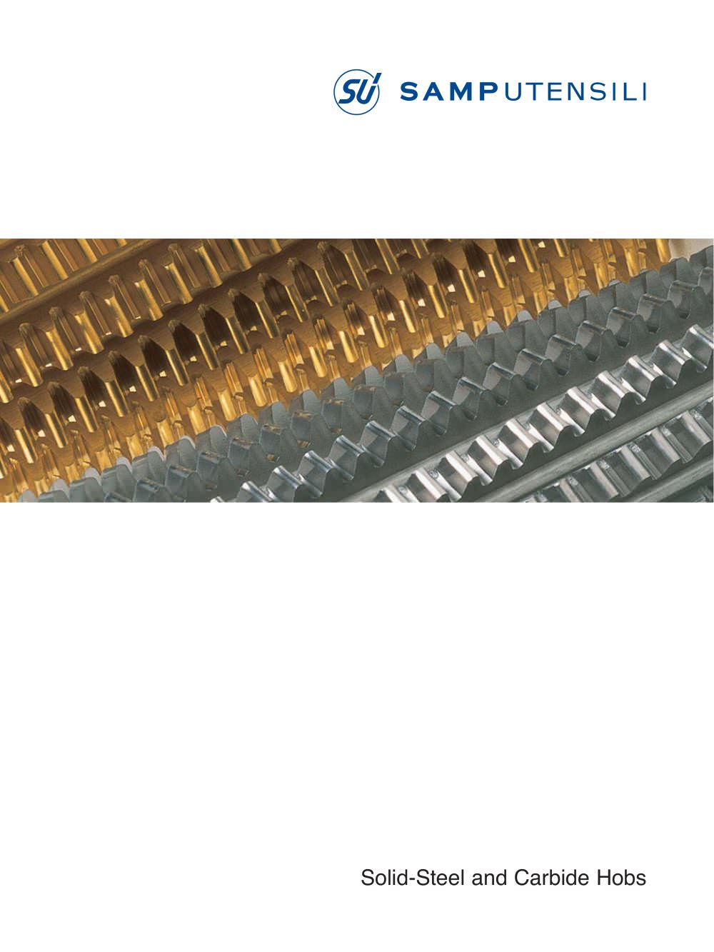 Solid-Steel and Carbide Hobs - SAMPUTENSILI