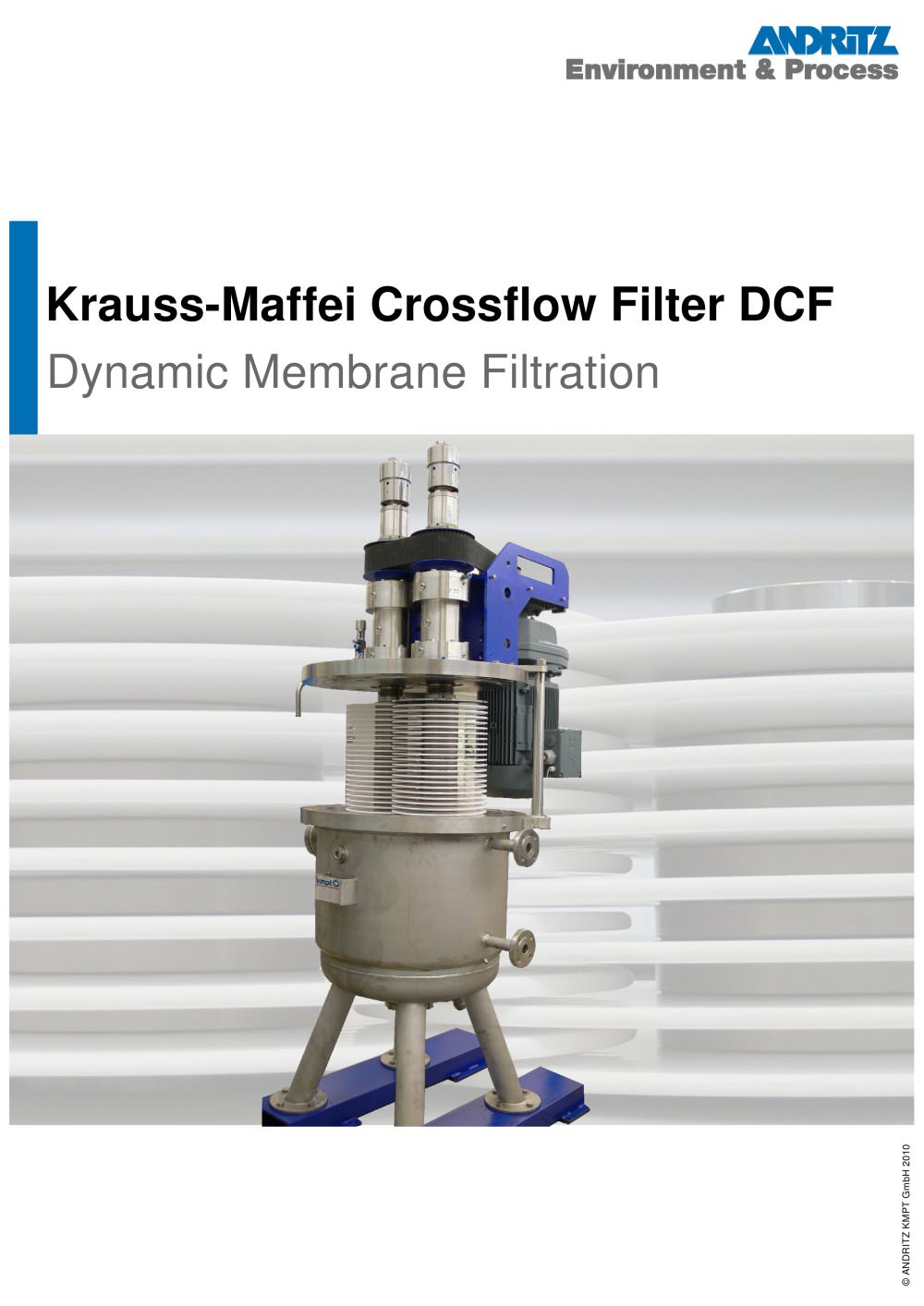 Krauss-Maffei Crossflow Filter DCF - ANDRITZ KMPT GmbH. See other catalogues for ANDRITZ KMPT GmbH. You may also be interested in