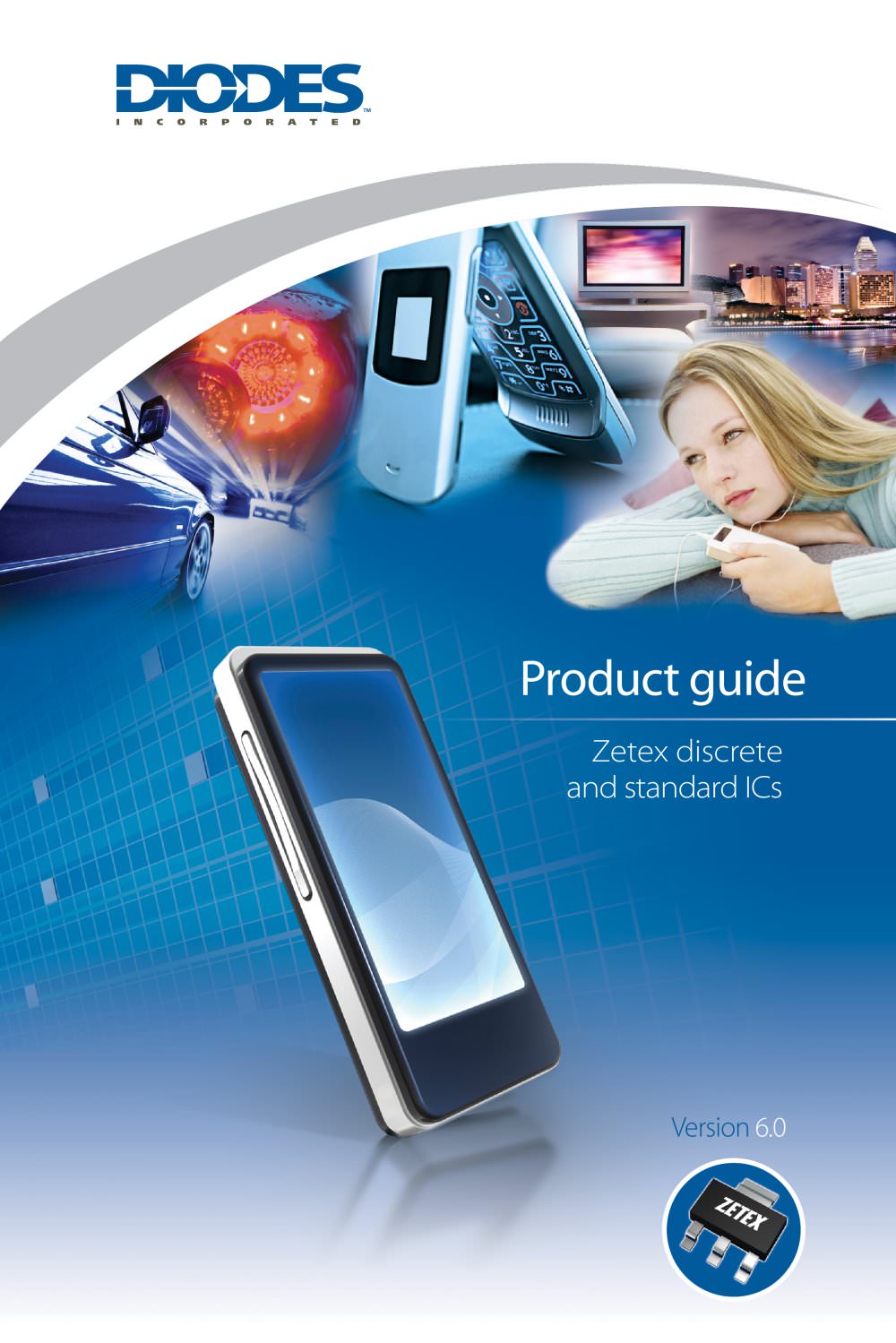 Zetex discrete and standard IC product guide - Diodes Incorporated
