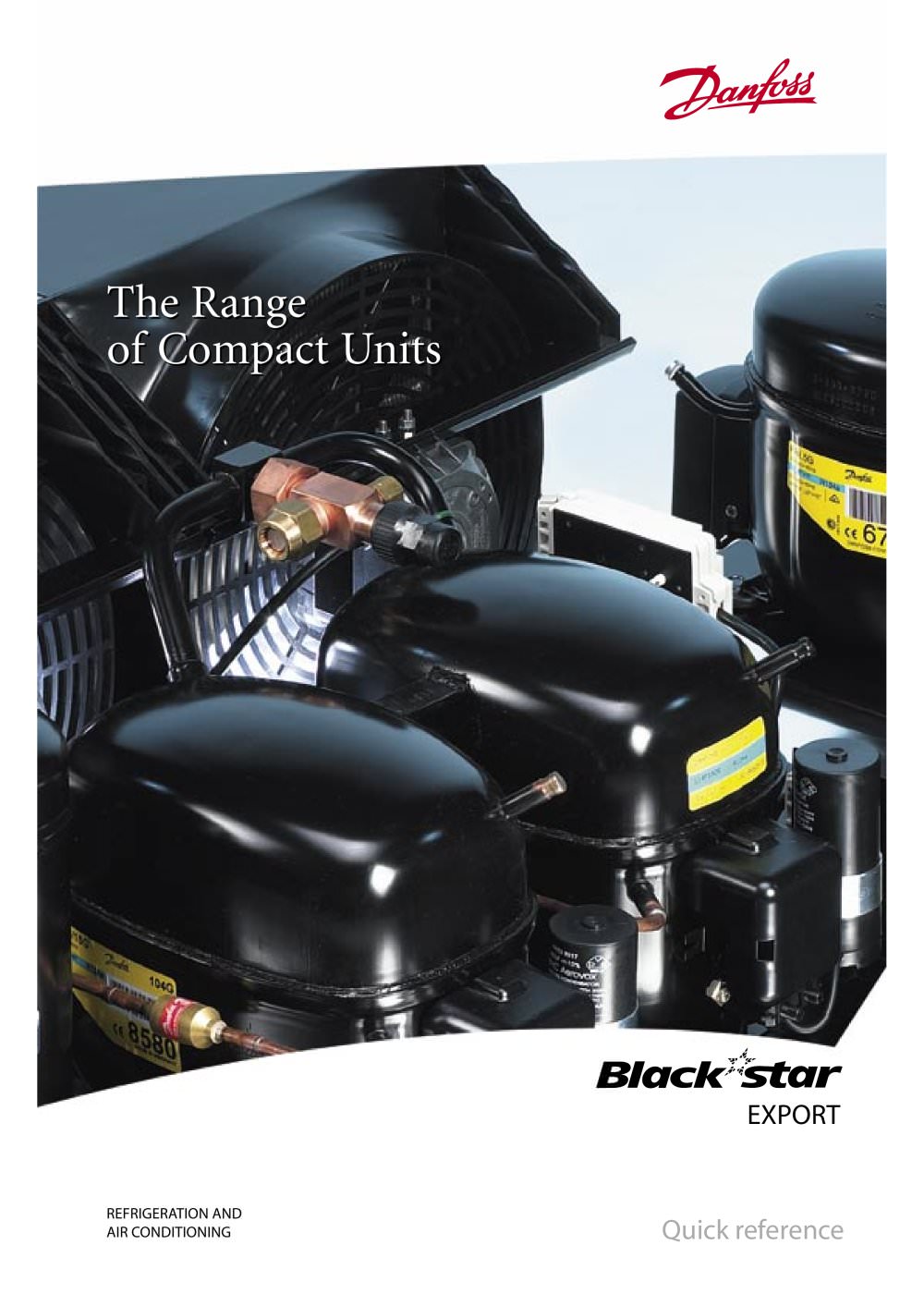 BLACKSTAR (EXPORT) The Range of Compact Units - DANFOSS Refrigeration & Air Conditioning