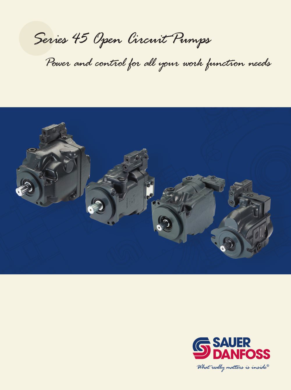 Series 45 Open Circuit Axial Piston Pumps, Sales Flyer - SAUER DANFOSS