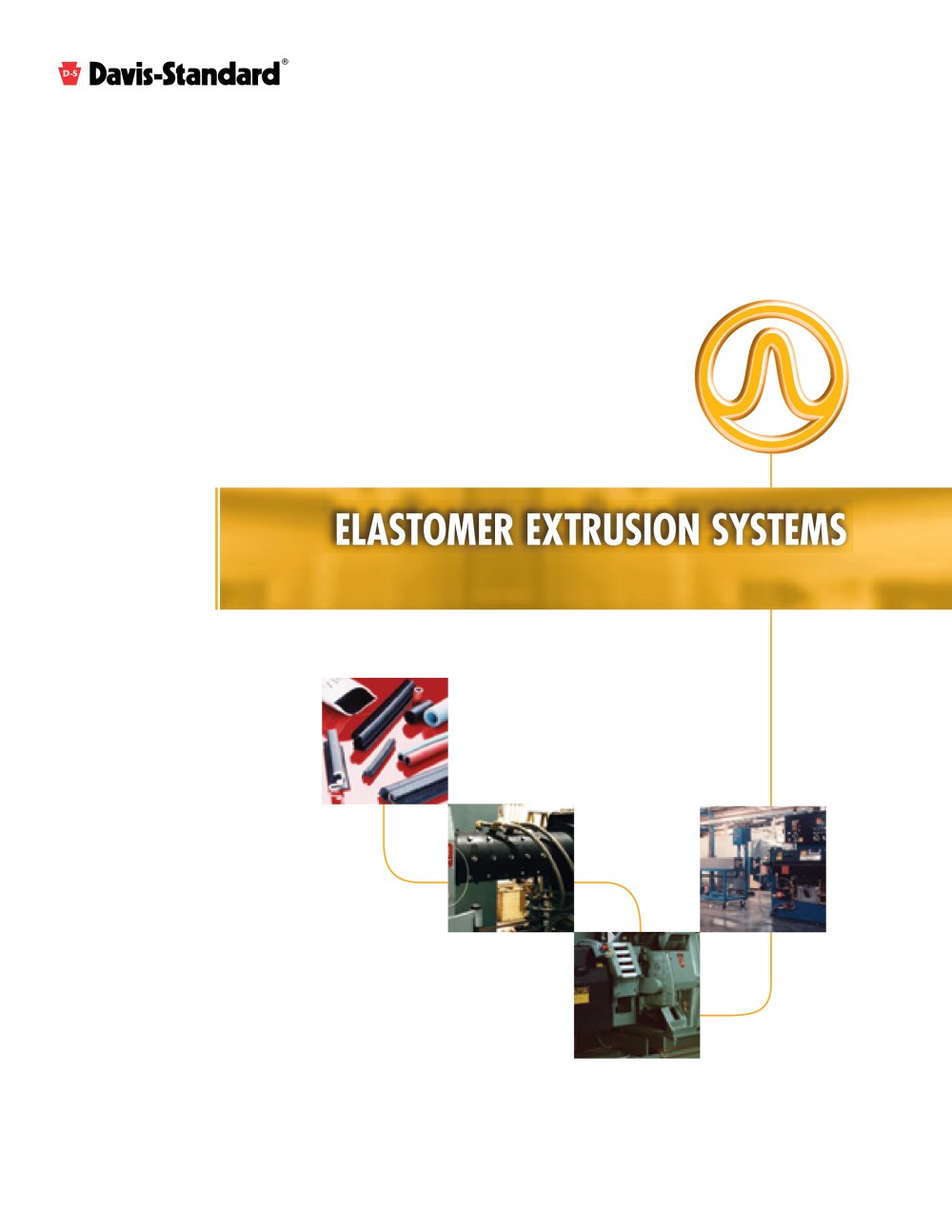 ELASTOMER EXTRUSION SYSTEMS - Davis Standard Extrusion Systems