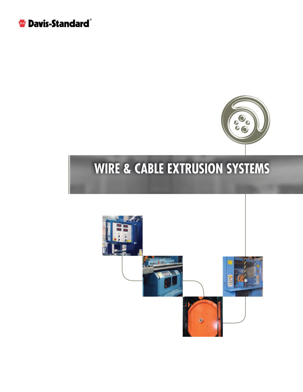 WIRE & CABLE EXTRUSION SYSTEMS - Davis Standard Extrusion Systems