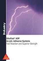 SikaFast� ADP Acrylic Adhesive Systems Fast Reaction and Superior Strength