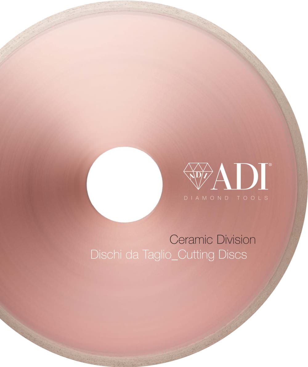 Ceramic Division - Cutting Discs - Adi S.p.A.