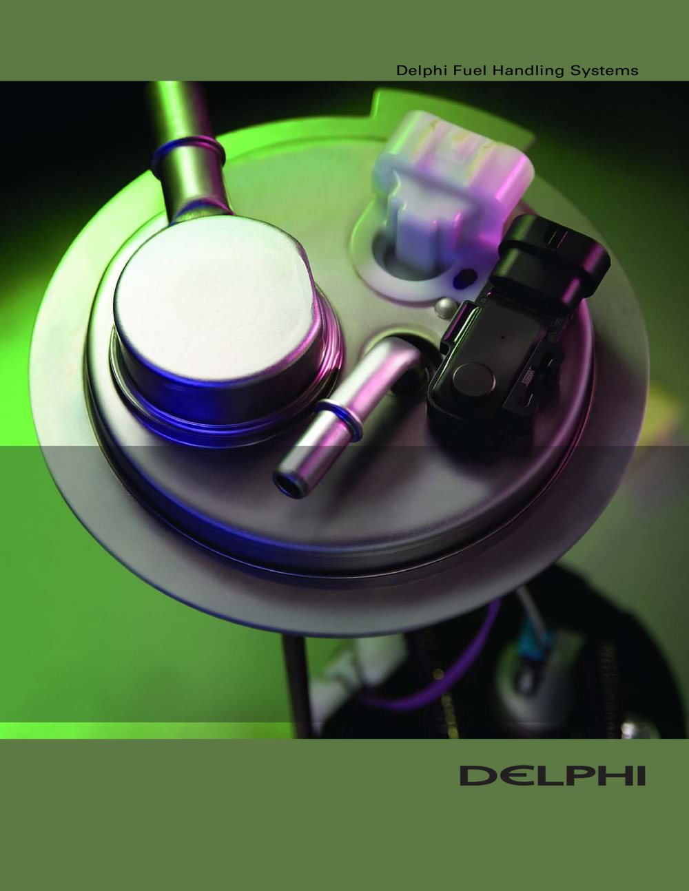 Fuel Handling Systems - Delphi Power Train