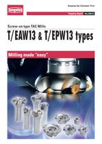  	 Screw-on type TAC Mills 		T/EAW13 & T/EPW13 types