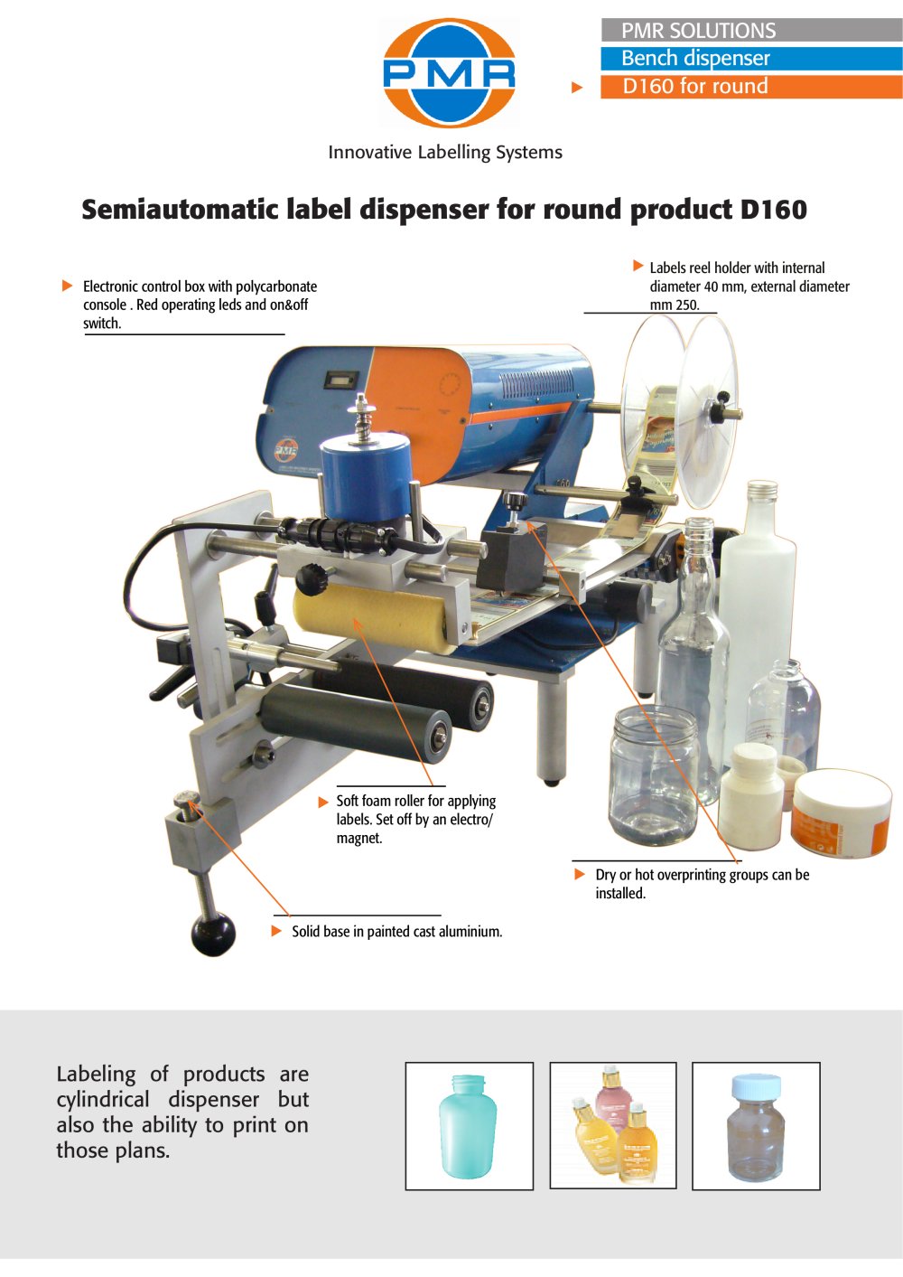 Semiautomatic label dispenser for round product D160 - P.M.R. System Group