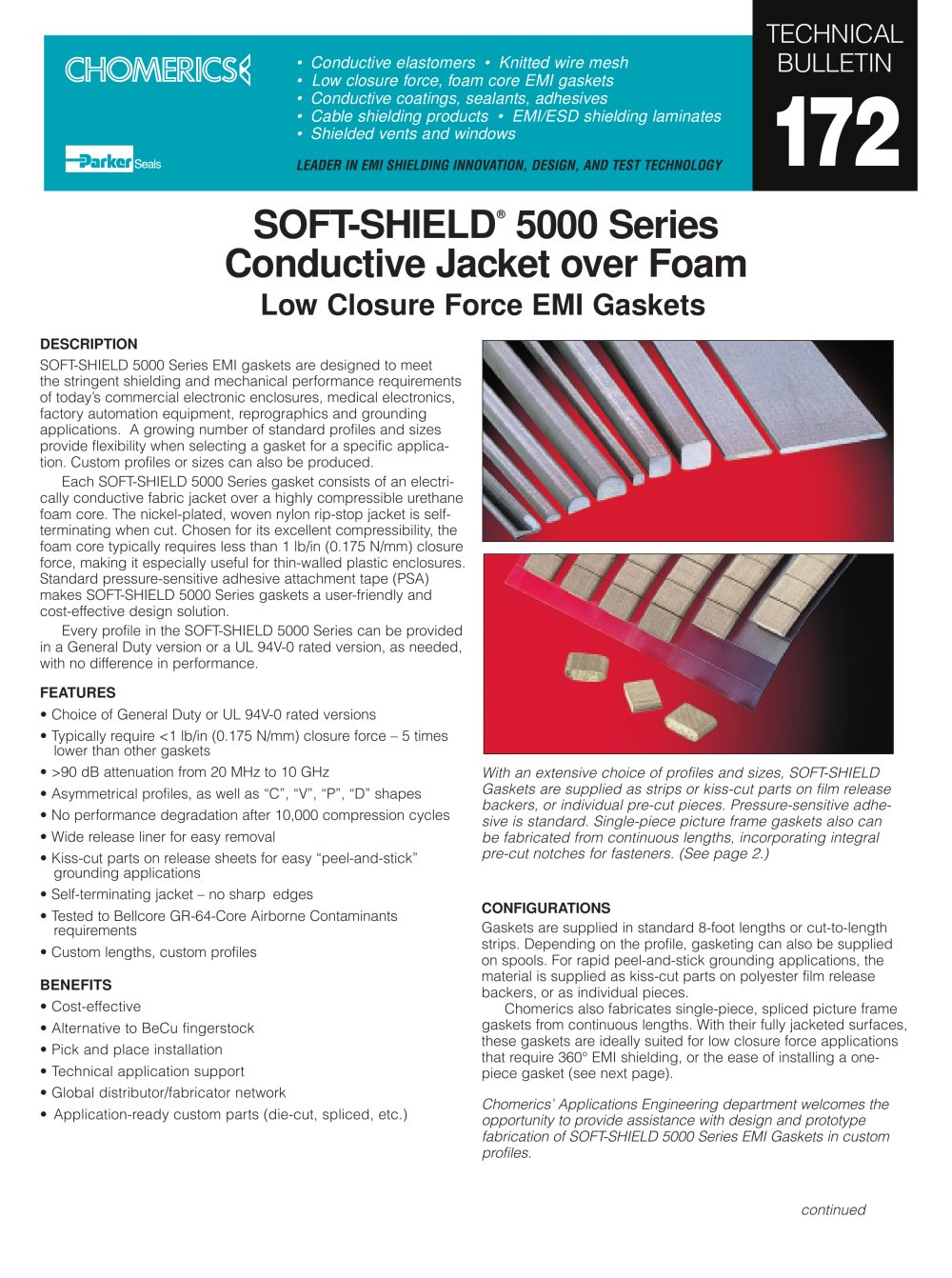 SOFT-SHIELD&reg; 5000 Series Conductive Jacket over Foam continued Low Closure Force EMI Gaskets - Chomerics Division