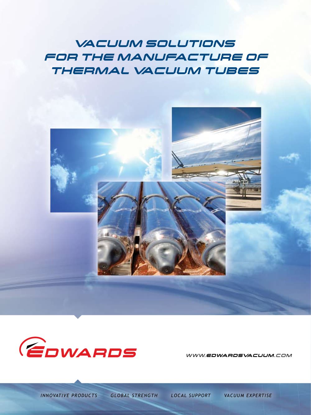 Vacuum solutions for the manufacture of thermal vacuum tubes - EDWARDS