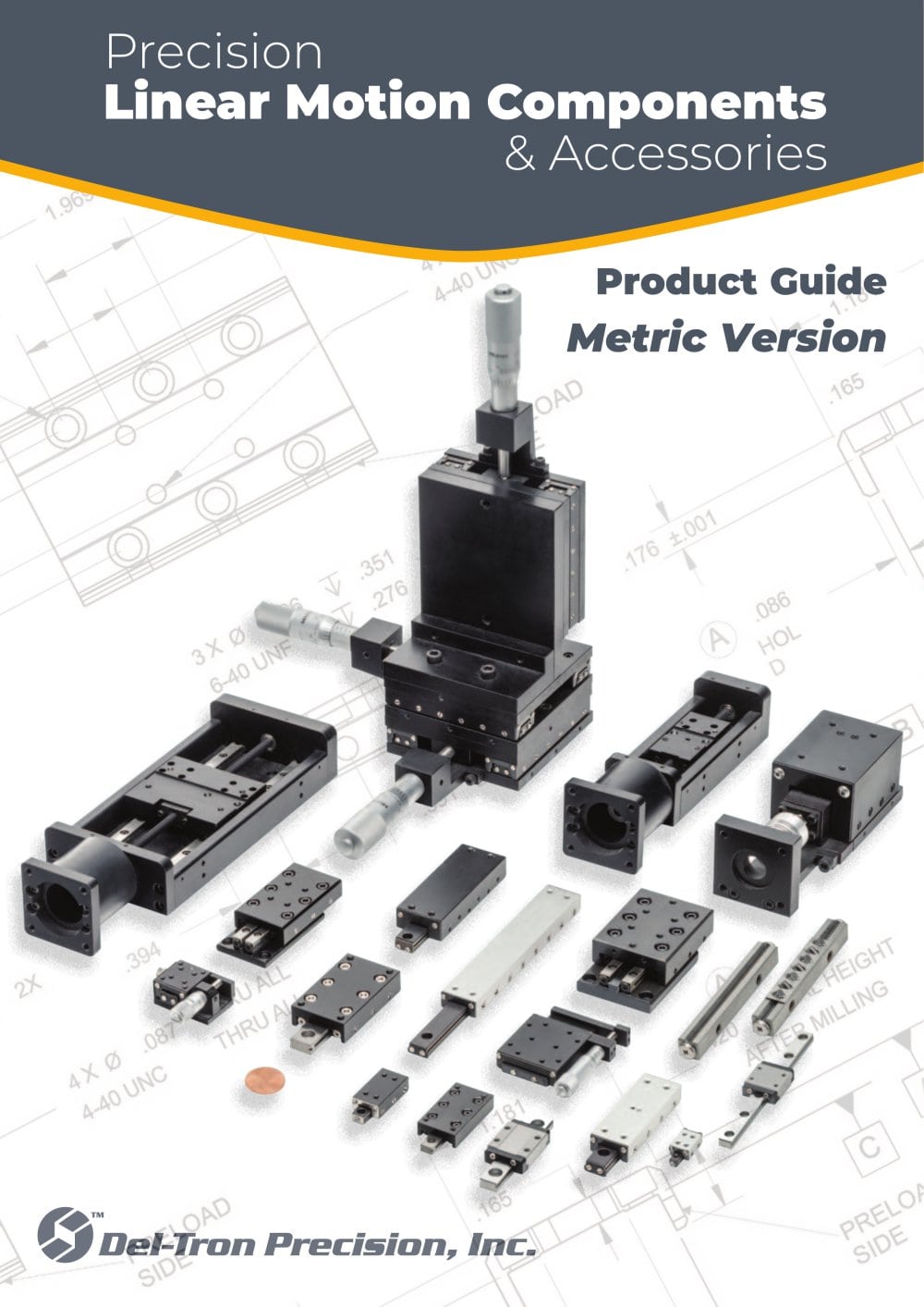 Precision Linear Motion product guide- Metric Version - DELTRON