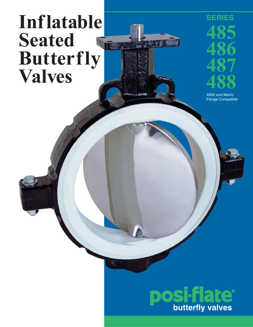 Inflatable Seated Butterfly Valves - Series 485, 486, 487, 488 - Posi-flate