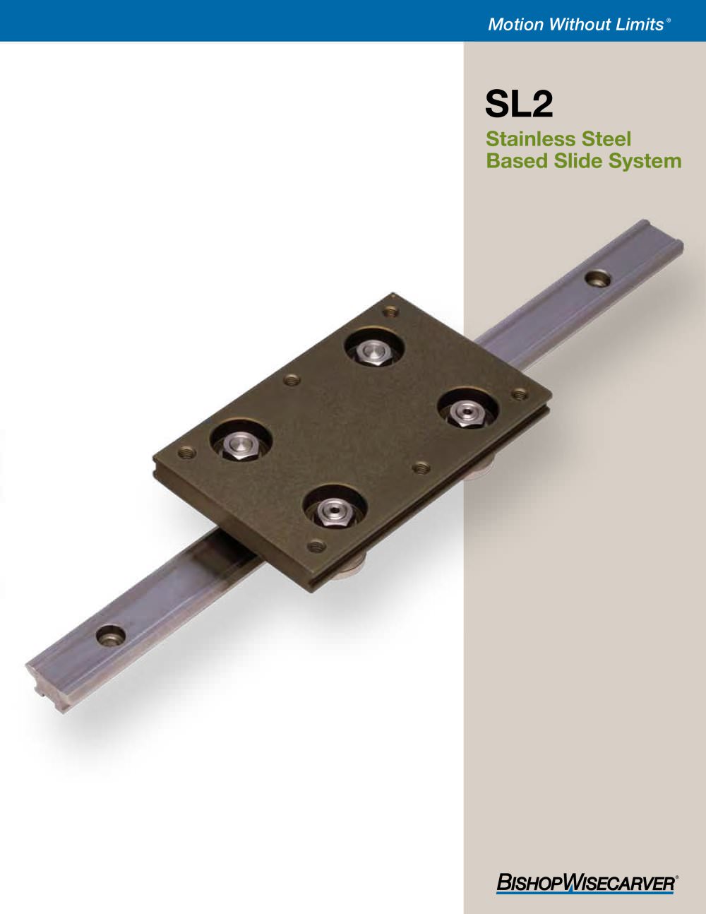 SL2 Stainless Steel Based Slide System - BISHOP WISECARVER