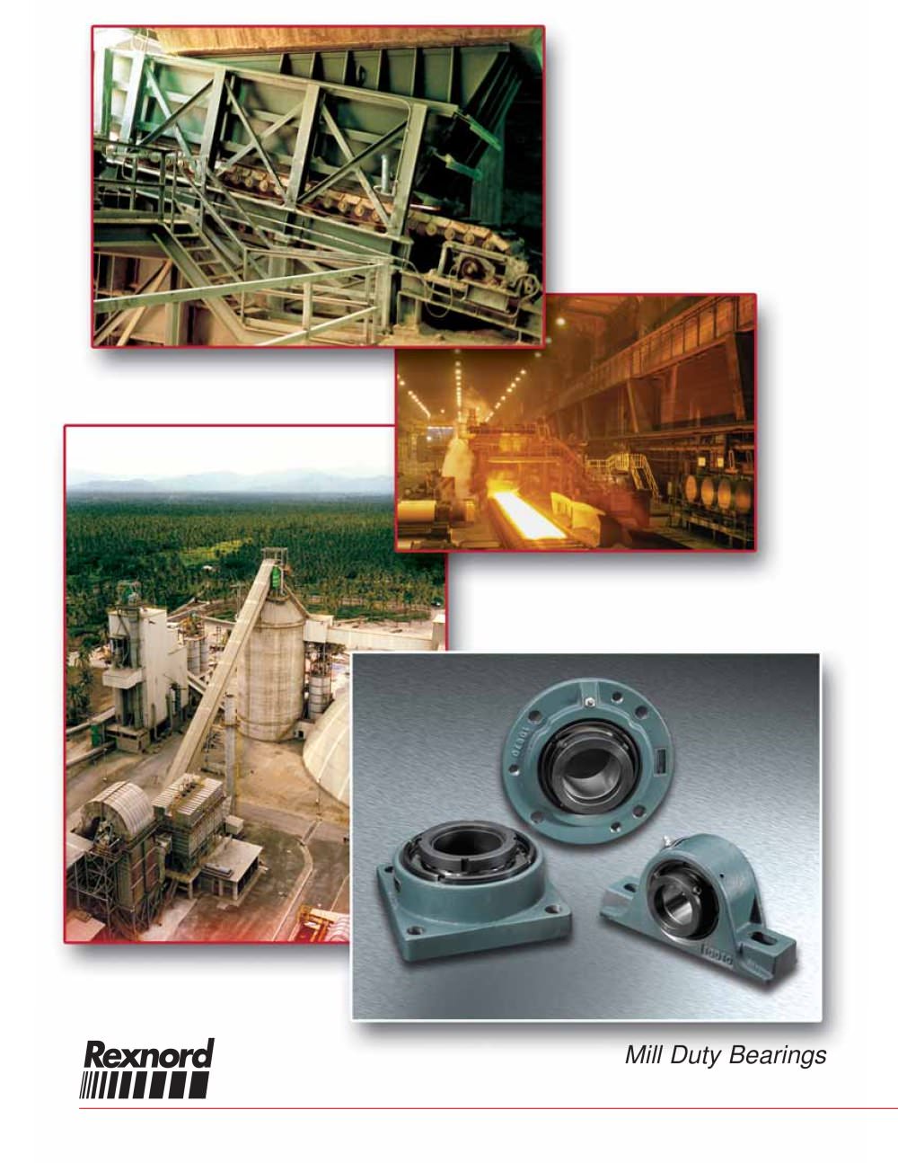 Rexnord&reg; Mill Duty Bearing Catalog - Rexnord Industries, LLC