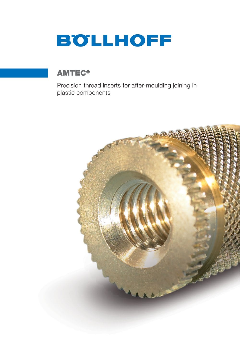 AMTEC&reg; - Precision threaded inserts for plastic parts and equipment for installation - B&Ouml;LLHOFF