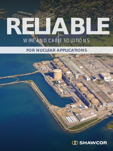 WIRE AND CABLE SOLUTIONS FOR NUCLEAR APPLICATIONS