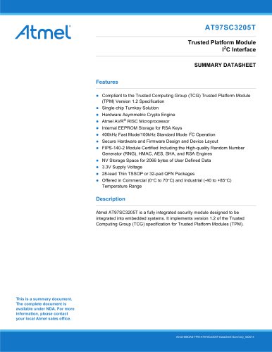 AT97SC3205T I²C Interface TPM I²C interface datasheet summary. This is a summary document. The complete document is available under NDA. For more information, please contact your local Atmel sales office