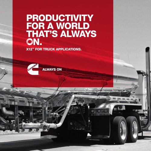 PRODUCTIVITY FOR A WORLD THAT’S ALWAYS N. X12™ FOR TRUCK APPLICATIONS.