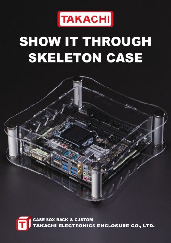 SKL series - SKELETON ACRYLIC CASE