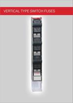 Vertical type switch fuses - 1