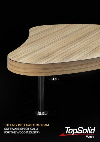 TopSolid'Wood: the only integrated CAD-CAM software specifically for the wood industry